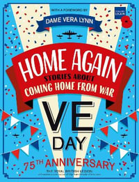 Home Again : Stories About Coming Home From War - Tony Bradman