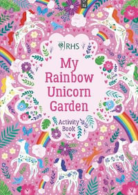 My Rainbow Unicorn Garden Activity Book : A Magical World of Gardening Fun! - Natalie Briscoe