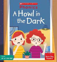 A Howl in the Dark (Set 6) : Phonics Book Bag Readers - Becca Heddle