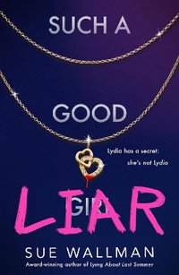 Such a Good Liar - Sue Wallman