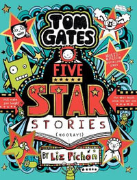 Tom Gates : Five Star Stories - Liz Pichon