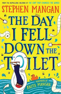 The Day I Fell Down the Toilet - Stephen Mangan