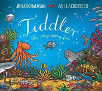 Tiddler Foiled Edition - Julia Donaldson