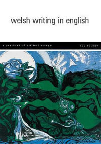 Welsh Writing in English: v.9 : A Yearbook of Critical Essays - Tony Brown