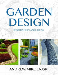 Garden Design - Andrew Mikolajski