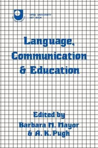 Language, Communication and Education : Open University Set Book - Barbara Mayor