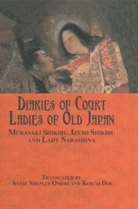 Diaries of Court Ladies of Old Japan : Kegan Paul Japan Library - Lady Sarashina