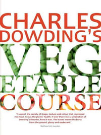 Charles Dowding's Vegetable Course - Charles Dowding