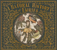 A Natural History of Fairies - Emily Hawkins