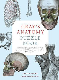 Gray's Anatomy Puzzle Book - Gareth Moore