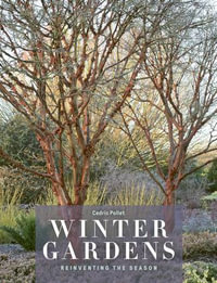 Winter Gardens : Reinventing the Season - Cedric Pollet