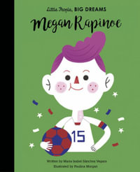 Megan Rapinoe : Little People, Big Dreams - Maria Isabel Sanchez Vegara