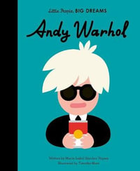 Andy Warhol : (Little People, Big Dreams) - Maria Isabel Sanchez Vegara