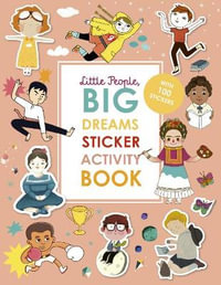 Little People, Big Dreams Sticker Activity Book : With over 200 stickers - Maria Isabel Sanchez Vegara