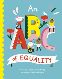 An ABC of Equality : Empowering Alphabets - Chana Ginelle Ewing