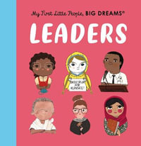 Leaders (My First Little People, Big Dreams) - Maria Isabel Sanchez Vegara