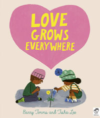 Love Grows Everywhere - Barry Timms