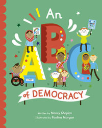 An ABC of Democracy : Empowering Alphabets - Nancy Shapiro