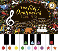 I Can Play (vol 1) (Story Orchestra) : Learn 8 easy pieces from the series! : Volume 7 - Jessica Courtney Tickle