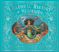 A Natural History of Mermaids : Folklore Field Guides - Emily Hawkins