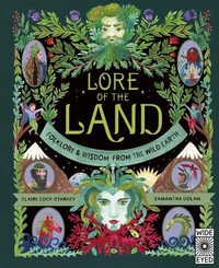 Lore of the Land : Folklore & Wisdom from the Wild Earth - Claire Cock-Starkey