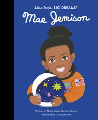 Mae Jemison : Little People, Big Dreams - Maria Isabel Sanchez Vegara