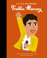 Freddie Mercury : Little People, Big Dreams - Maria Isabel Sanchez Vegara