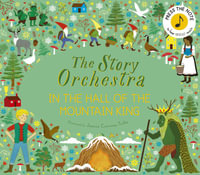 In the Hall of the Mountain King (Story Orchestra) : Press the note to hear Grieg's music - Jessica Courtney Tickle