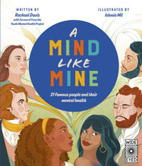 A Mind Like Mine : 21 stories of mental health disorders - Rachael Davis