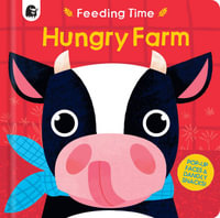 Hungry Farm : Pop-Up Faces and Dangly Snacks! - Carly Madden