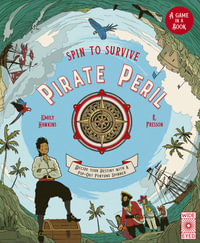 Spin to Survive : Pirate Peril: Decide Your Destiny with a Pop-Out Fortune Spinner - Emily Hawkins