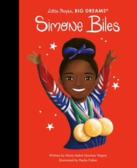 Simone Biles : Little People, BIG DREAMS - Maria Isabel Sanchez Vegara