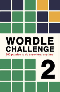 Wordle Challenge 2 : 500 Puzzles to Do Anywhere, Anytime - Roland Hall