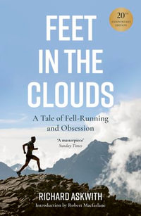 Feet in the Clouds : 20th anniversary edition - Richard Askwith