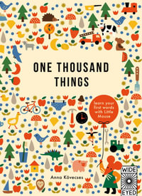 One Thousand Things : Learn With Little Mouse - Anna Kovecses