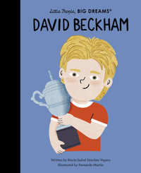 David Beckham (Little People, Big Dreams) - Maria Isabel Sanchez Vegara