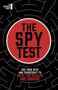 Spy Test : Use your wits and tradecraft to solve the puzzles