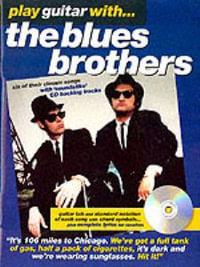 Play Guitar With... The Blues Brothers : Guitar Tab with Standard Notation - Paul Bennett