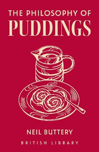 The Philosophy of Puddings : Philosophies - Neil Buttery