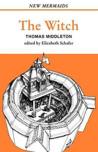 The Witch : New Mermaids - Thomas Middleton