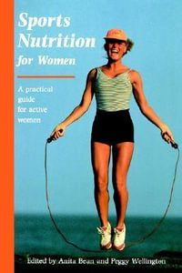 Sports Nutrition for Women : A Practical Guide for Active Women - Anita Bean