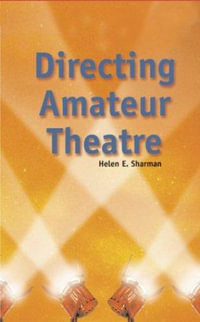 Directing Amateur Theatre : Backstage - Helen E. Sharman