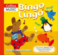 Bingo Lingo : Supporting Literacy with Songs and Rhymes - Helen MacGregor