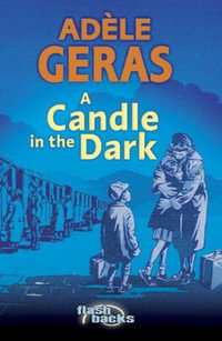 Flashbacks : Candle in the Dark - Adele Geras