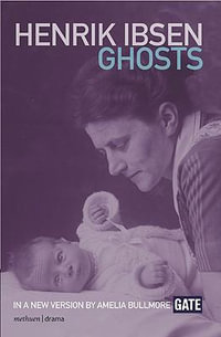 Ghosts : Modern Plays - Henrik Ibsen