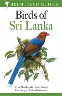 Birds of Sri Lanka : Helm Field Guides - Deepal Warakagoda