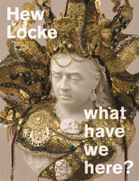 Hew Locke : what have we here? - Hew Locke