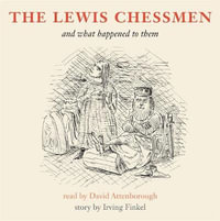 The Lewis Chessmen and what happened to them - Irving Finkel