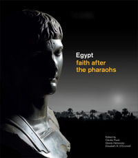 Egypt : Faith After the Pharaohs - Cäcilia Fluck