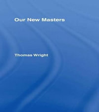 Our New Masters Cb : Our New Masters - Thomas Wright